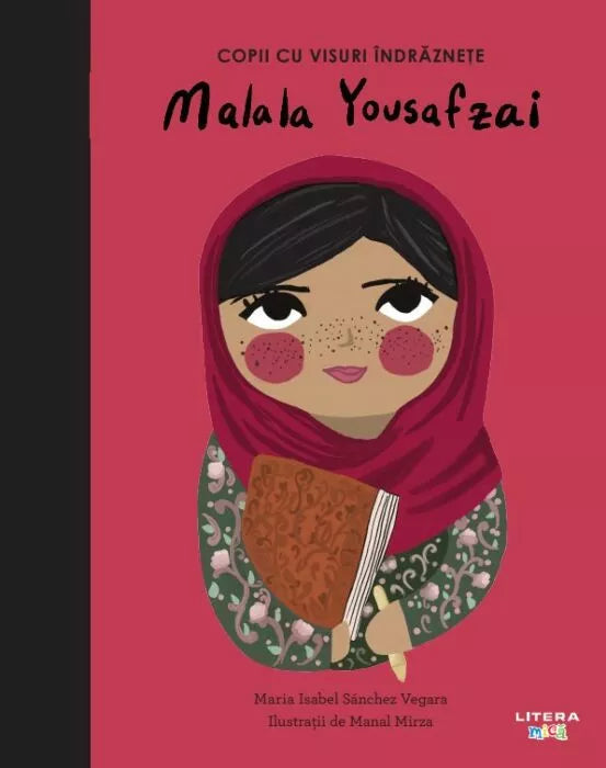 Carte copii - Malala Yousafzai. Volumul 19. Copii cu visuri indraznete
