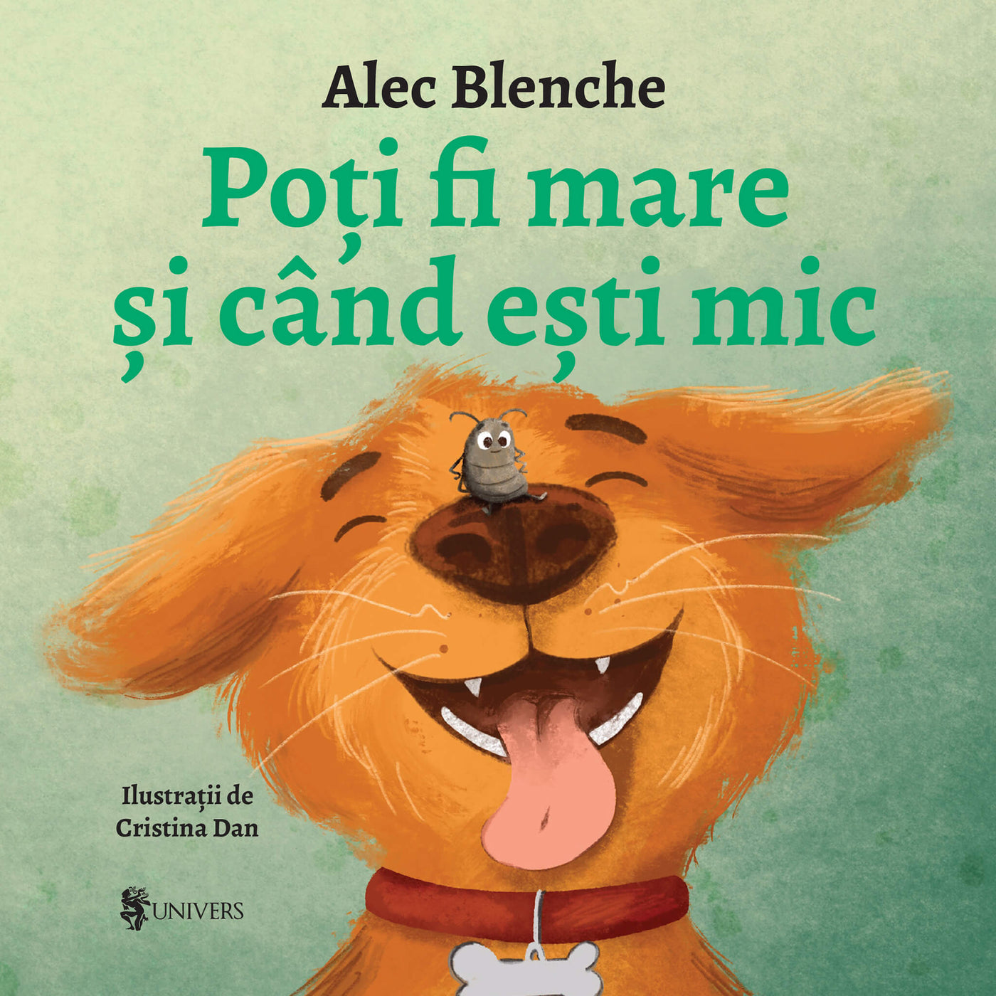Carte copii - Poti fi mare si cand esti mic, Alec Blenche