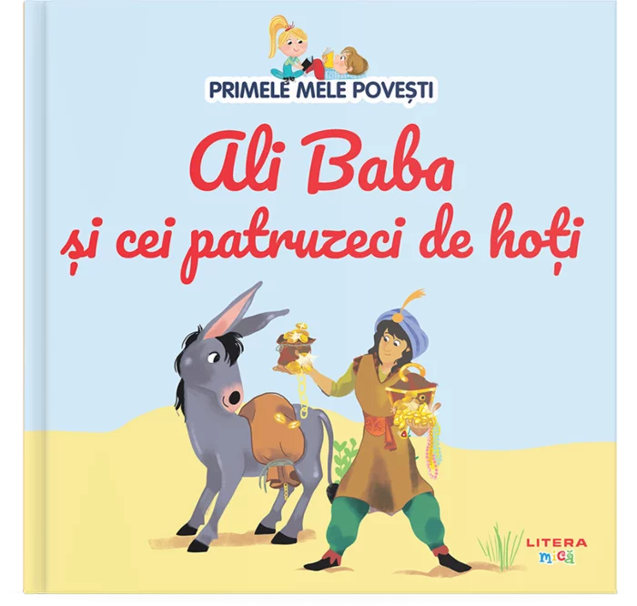 Carte copii - Primele mele povesti. Ali Baba si cei patruzeci de hoti