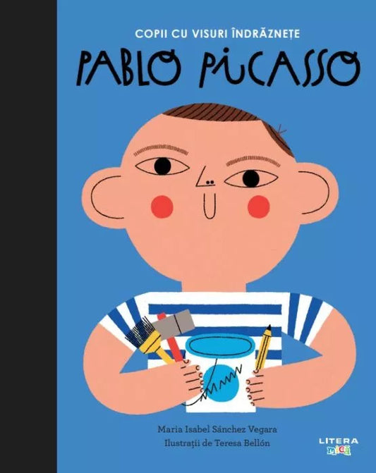 Carte copii - Pablo Picasso. Volumul 12. Copii cu visuri indraznete