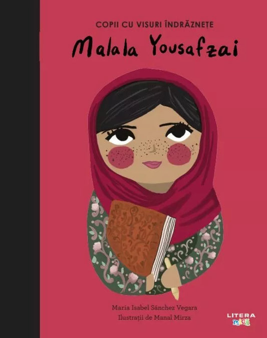 Carte copii - Malala Yousafzai. Volumul 19. Copii cu visuri indraznete