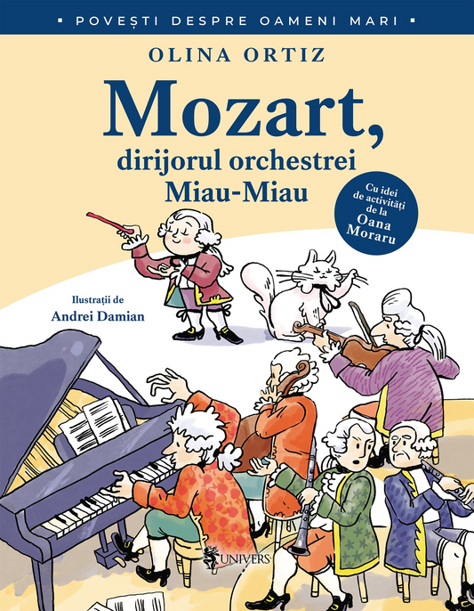 Carte copii - Mozart, dirijorul orchestrei Miau-Miau, Olina Ortiz