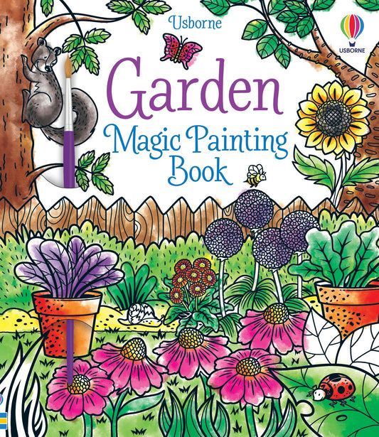 Carte pictura cu apa - Garden Magic Painting Book, Usborne