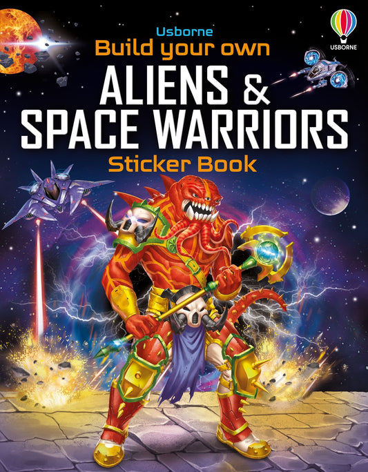 Carte stickere - Build Your Own Aliens And Space Warriors Sticker Book, Usborne
