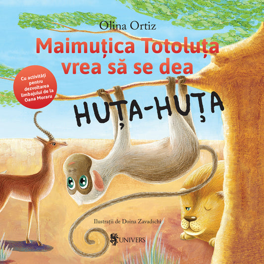 Carte copii - Maimuțica Totoluța vrea să se dea Huța-Huța, Olina Ortiz
