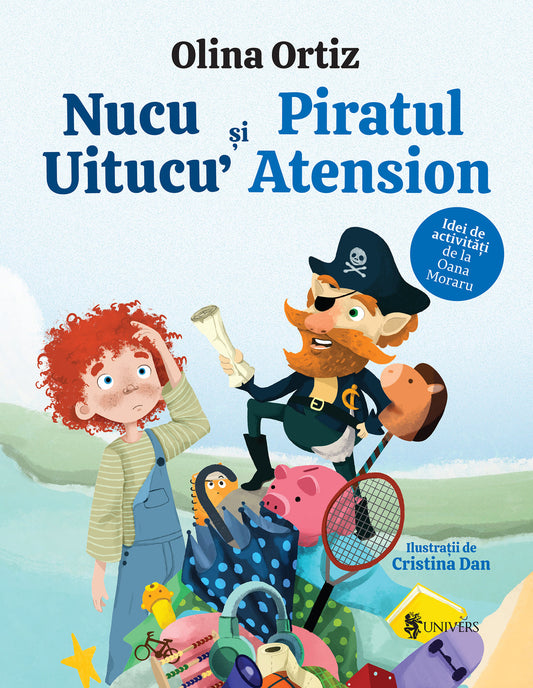 Carte copii - Nucu Uitucu si piratul Atension, Olina Ortiz