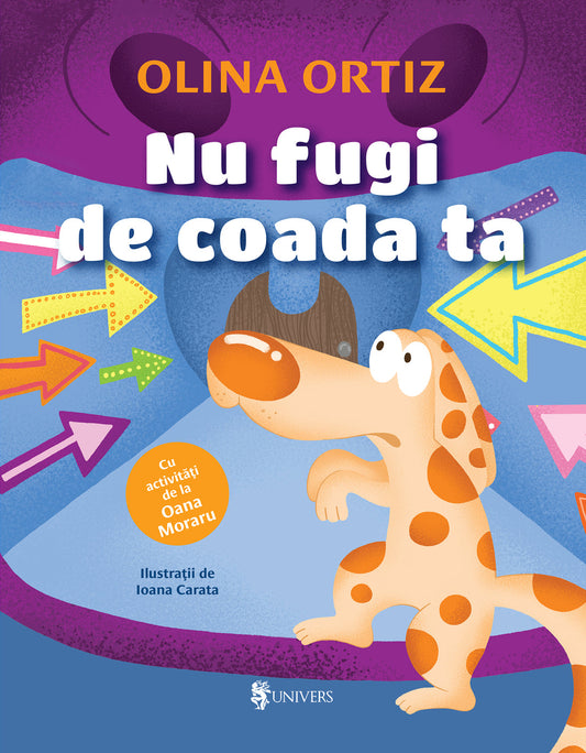 Carte copii - Nu fugi de coada ta, Olina Ortiz