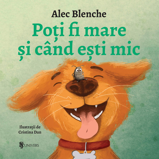 Carte copii - Poti fi mare si cand esti mic, Alec Blenche