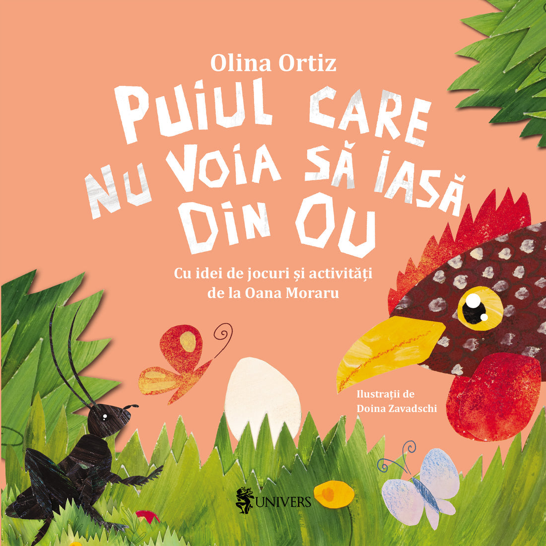 Carte copii - Puiul care nu voia să iasă din ou, Olina Ortiz