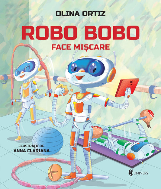 Carte copii - Robo Bobo face mișcare - vol. 16, Olina Ortiz