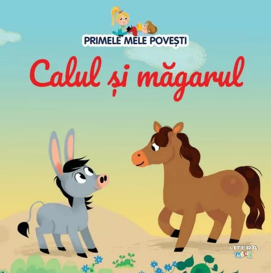 Carte copii - Volumul 87. Primele mele povesti. Calul si magarul