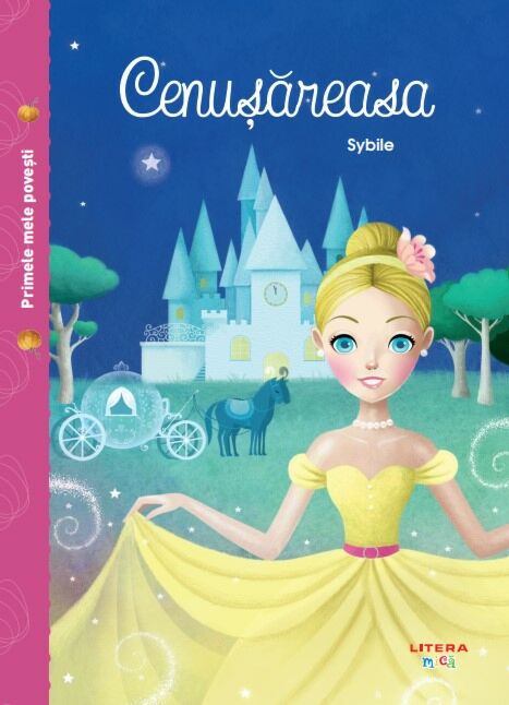 Carte copii - Primele mele povesti. Cenusareasa