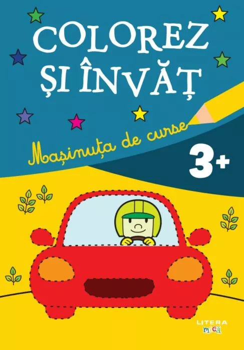 Carte - Colorez si invat. Masinuta de curse (3+)