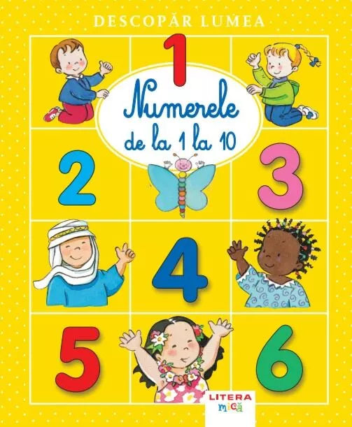 Carte copii - DESCOPAR LUMEA. NUMERELE DE LA 1 LA 10