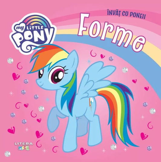Carte copii - My Little Pony. Invat cu poneii. Forme