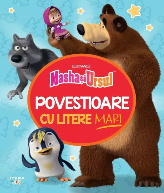 Carte copii - MASHA SI URSUL. POVESTIOARE CU LITERE MARI