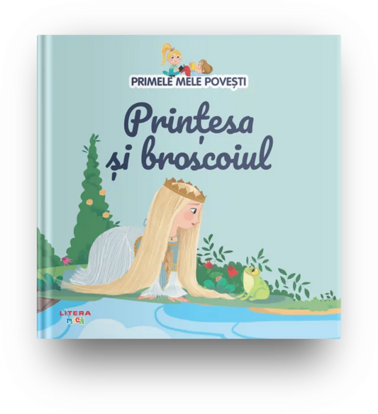 Carte copii - Volumul 24. Primele mele povesti. Printesa si broscoiul