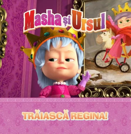 Carte copii - Volumul 30. Masha si Ursul. Traiasca regina!